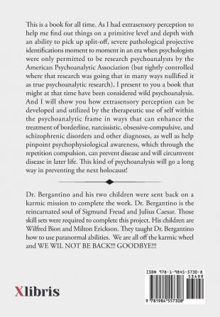 I Am Freud! Psychoanalysis Is the Only Method of Cure: It's Too Bad No One Knows How to Do One!!!