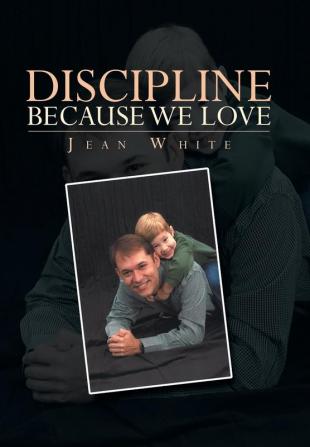 Discipline Because We Love