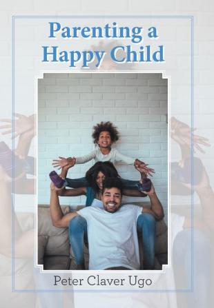 Parenting a Happy Child