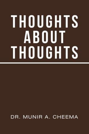 Thoughts About Thoughts