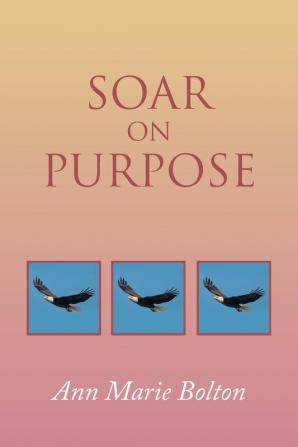 Soar on Purpose