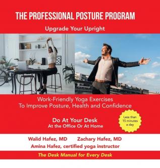 The Professional Posture Program: Work-Friendly Yoga Exercises to Improve Your Posture Health and Confidence