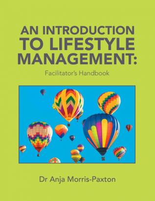 An Introduction to Lifestyle Management: Facilitator's Handbook