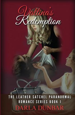 Valtina's Redemption: The Leather Satchel Paranormal Romance Series Book 1