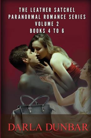 The Leather Satchel Paranormal Romance Series - Volume 2 Books 4 to 6