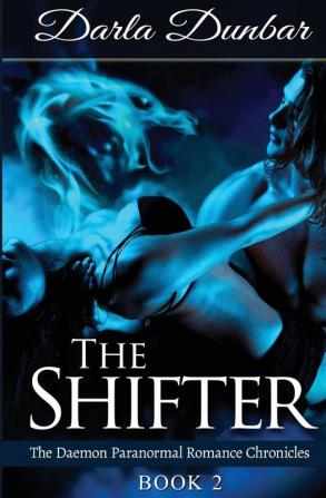 The Shifter: The Daemon Paranormal Romance Chronicles Book 2