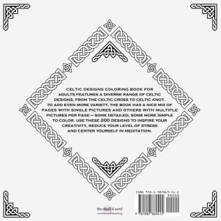 Celtic Designs Coloring Book for Adults: 200 Celtic Knots Crosses and Patterns to Color for Stress Relief and Meditation