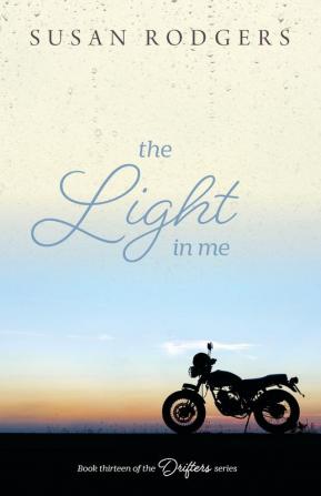 The Light In Me: 13 (Drifters)