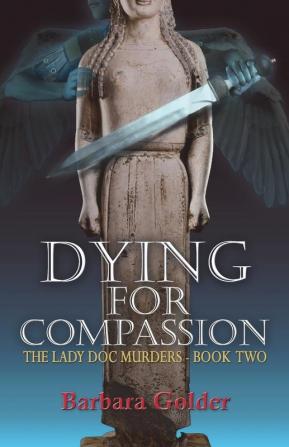 Dying for Compassion: 2 (Lady Doc Murders)