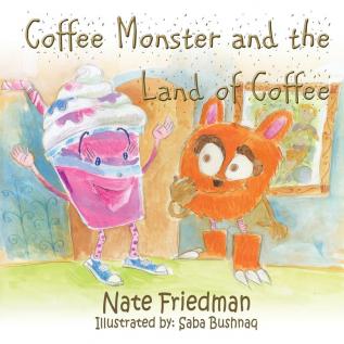 The Coffee Monster and the Land of Coffee: 2