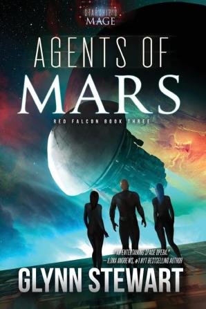 Agents of Mars: A Starship's Mage Universe Novel: 3 (Red Falcon)