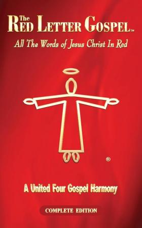 The Red Letter Gospel: All The Words of Jesus Christ in Red