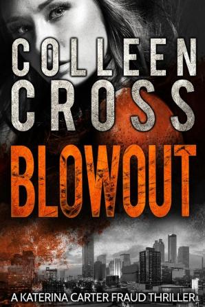 Blowout: A Katerina Carter Fraud Legal Thriller: 3