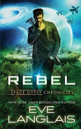 Rebel: 3 (Space Gypsy Chronicles)