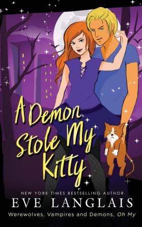 A Demon Stole My Kitty: 3 (Werewolves Vampires and Demons Oh My)