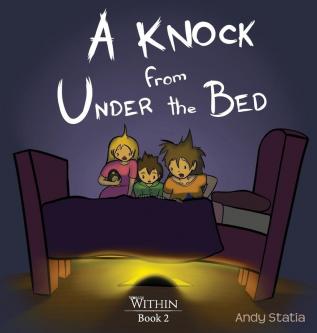 A Knock from Under the Bed: 2 (Worlds Within)