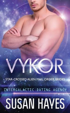 Vykor: Star-Crossed Alien Mail Order Brides (Intergalactic Dating Agency): Star-Crossed Alien Mail Order Brides: 9