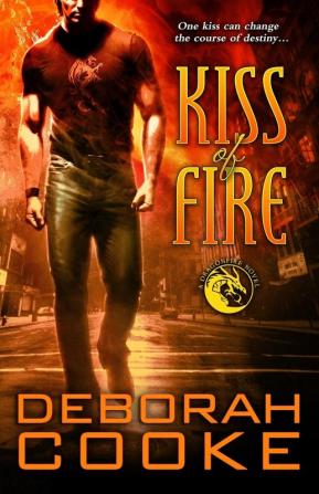 Kiss of Fire: A Dragonfire Novel: 1 (Dragonfire Novels)