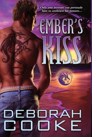 Ember's Kiss: A Dragonfire Novel: 9 (Dragonfire Novels)