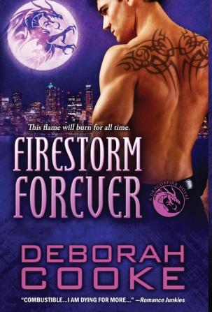 Firestorm Forever: A Dragonfire Novel: 14 (Dragonfire Novels)