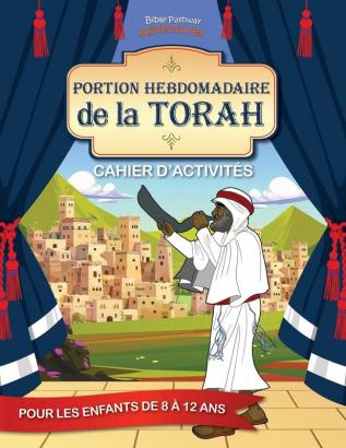 La Torah hebdomadaire Cahier d'activités