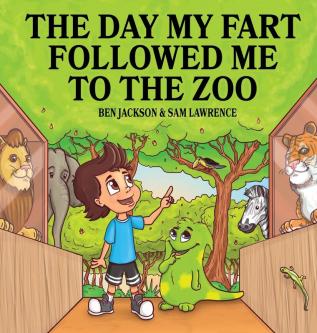 The Day My Fart Followed Me To The Zoo: 6 (My Little Fart)