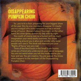 The Disappearing Pumpkin Choir: 3 (Small Scale Stories)