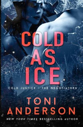 Cold as Ice: A thrilling novel of Romance and Suspense: 5 (Cold Justice(r) - The Negotiators)