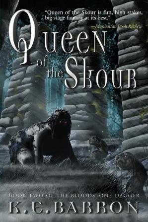 Queen of the Skour: Book Two of the Bloodstone Dagger: 2