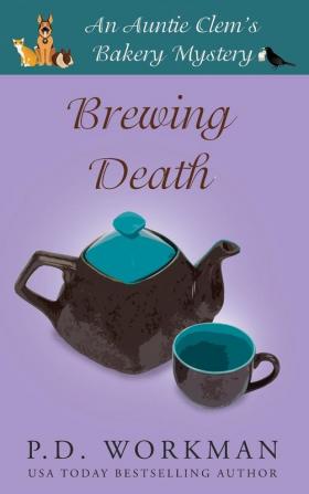 Brewing Death: 5 (Auntie Clem's Bakery)