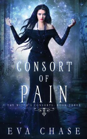 Consort of Pain: 3 (The Witch's Consorts)