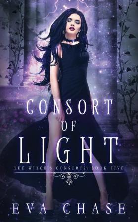 Consort of Light: 5 (The Witch's Consorts)