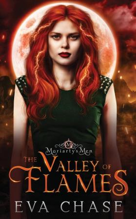 The Valley of Flames: 4 (Moriarty's Men)