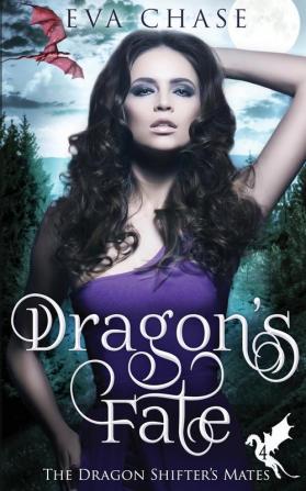 Dragon's Fate: 4 (The Dragon Shifter's Mates)