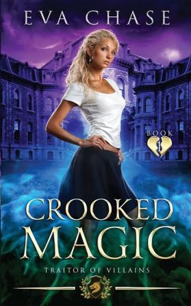 Crooked Magic: 1 (Traitor of Villains)