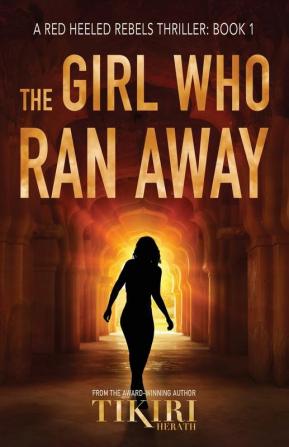 The Girl Who Ran Away: A gripping award-winning crime thriller: 1 (Red Heeled Rebels)