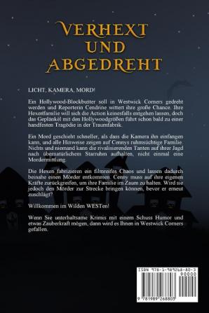 Verhext und abgedreht: Verhexte Westwick-Krimis #3