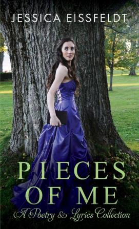 Pieces of Me: A Poetry & Lyrics Collection