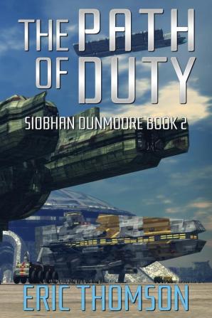 The Path of Duty: 2 (Siobhan Dunmoore)