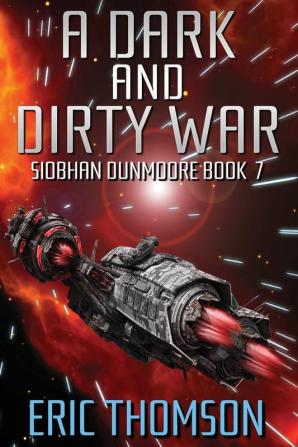 A Dark and Dirty War: 7 (Siobhan Dunmoore)