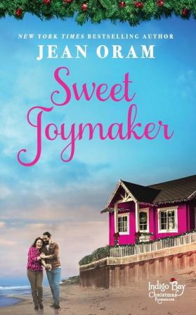 Sweet Joymaker: A Second Chance Seasoned Romance: 3 (Indigo Bay Christmas Romances)