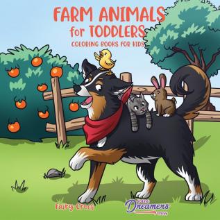 Farm Animals for Toddlers: Little Farm Life Coloring Books for Kids Ages 2-4 6-8: 10