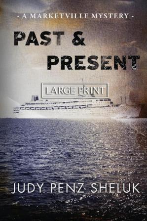 Past & Present: A Marketville Mystery - LARGE PRINT EDITION: 2