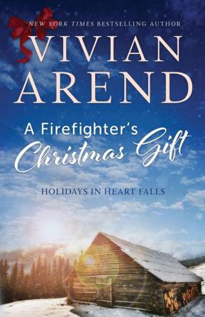 A Firefighter's Christmas Gift: 1 (Holidays in Heart Falls)