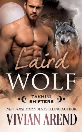 Laird Wolf: 8 (Northern Lights Shifters)