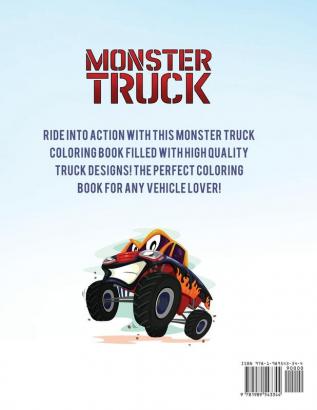 Monster Truck Coloring Book: A Coloring Book for Boys Ages 4-8 Filled With Over 40 Pages of Monster Trucks