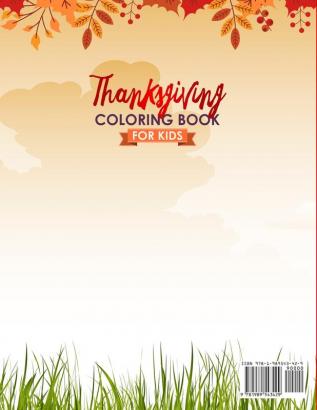 Thanksgiving Coloring Book: The Ultimate Happy Thanksgiving and Fall Harvest Children's Coloring Book (Holiday Coloring Gift Books For Boys & Girls)