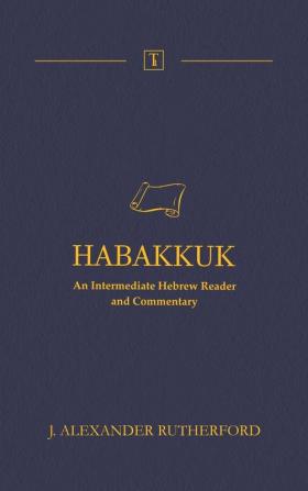 Habakkuk: An Intermediate Hebrew Reader and Commentary