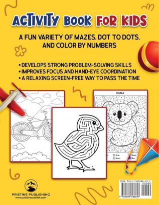 Activity Book for Kids: Mazes Dot to Dots and Color by Numbers for Ages 4 - 8