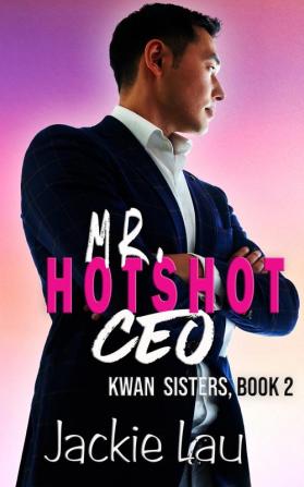 Mr. Hotshot CEO: 2 (Kwan Sisters)